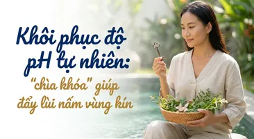 Khôi phục độ pH tự nhiên: "chìa khóa" giúp đẩy lùi nấm vùng kín