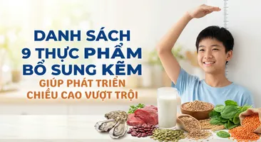 Danh sách 9 thực phẩm bổ sung kẽm giúp phát triển chiều cao vượt trội