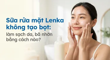 Sữa rửa mặt Lenka không tạo bọt: làm sạch da, bã nhờn bằng cách nào?