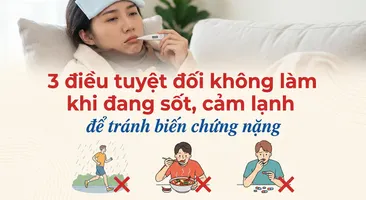 3 điều tuyệt đối không làm khi đang sốt, cảm lạnh để tránh biến chứng