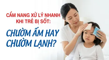 Cẩm nang xử lý nhanh khi trẻ bị sốt: chườm ấm hay chườm lạnh?