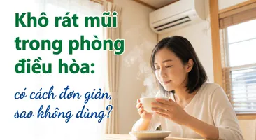 Khô rát mũi trong phòng điều hòa: có cách đơn giản, sao không dùng?