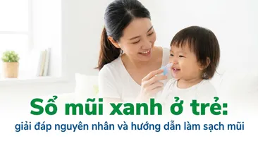Sổ mũi xanh ở trẻ: giải đáp nguyên nhân và hướng dẫn làm sạch mũi