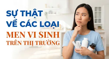 Sự thật về các loại men vi sinh trên thị trường