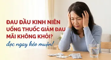 Đau đầu kinh niên uống thuốc giảm đau mãi không khỏi? đọc ngay kẻo muộn!