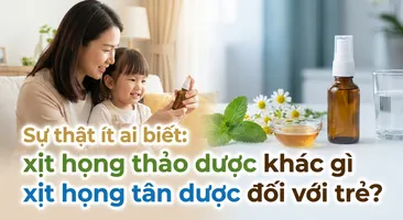 Sự thật ít ai biết: xịt họng thảo dược khác gì xịt họng tân dược đối với trẻ?