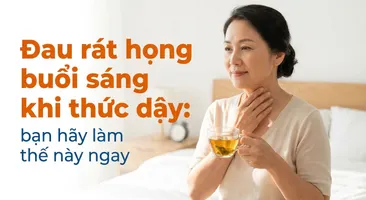 Đau rát họng buổi sáng khi thức dậy: bạn hãy làm thế này ngay