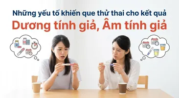 Những yếu tố khiến que thử thai cho kết quả dương tính giả, âm tính giả