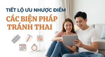 Tiết lộ ưu nhược điểm các biện pháp tránh thai
