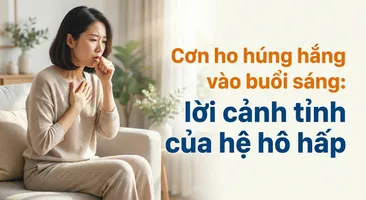 Cơn ho húng hắng vào buổi sáng:  lời cảnh tỉnh của hệ hô hấp
