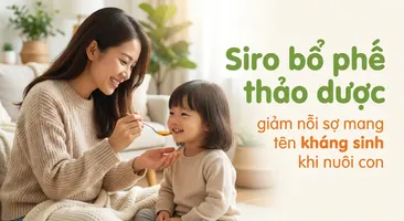 Siro bổ phế thảo dược - giảm nỗi sợ mang tên kháng sinh khi nuôi con