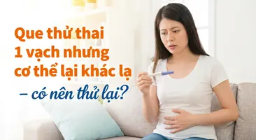 Que thử thai 1 vạch nhưng cơ thể lại khác lạ – có nên thử lại?