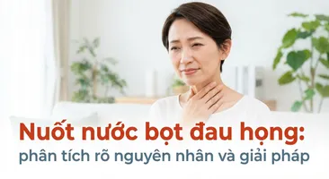 Nuốt nước bọt đau họng: phân tích rõ nguyên nhân và giải pháp