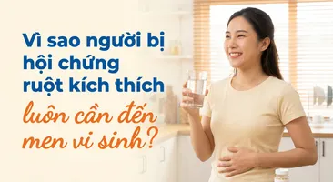Vì sao người bị hội chứng ruột kích thích luôn cần đến men vi sinh?