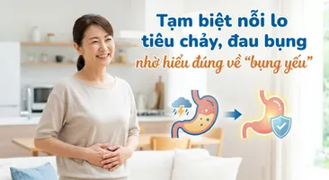 Tạm biệt nỗi lo tiêu chảy, đau bụng nhờ hiểu đúng về "bụng yếu"