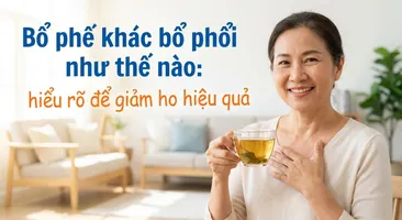 Bổ phế khác bổ phổi như thế nào: hiểu rõ để giảm ho hiệu quả