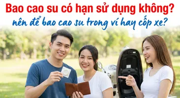 Bao cao su có hạn sử dụng không? nên để bao cao su trong ví hay cốp xe?