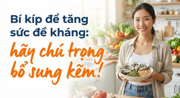 Bí kíp để tăng sức đề kháng: hãy chú trọng bổ sung kẽm!