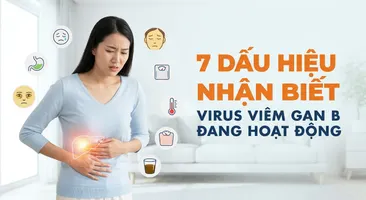 7 dấu hiệu nhận biết virus viêm gan B đang hoạt động