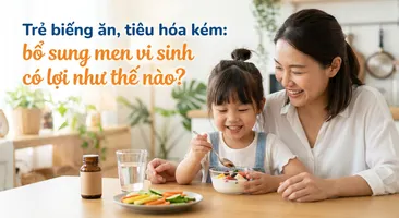 Trẻ biếng ăn, tiêu hóa kém: bổ sung men vi sinh có lợi như thế nào?