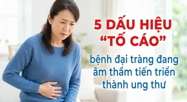 5 dấu hiệu "tố cáo" bệnh đại tràng đang âm thầm tiến triển thành ung thư