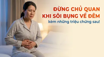 Đừng chủ quan khi sôi bụng về đêm kèm những triệu chứng sau!