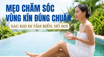 Mẹo chăm sóc vùng kín đúng chuẩn sau khi đi tắm biển, hồ bơi