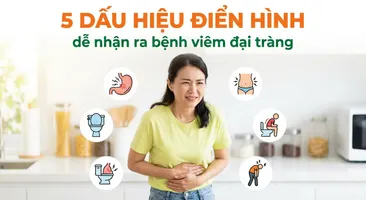 5 dấu hiệu điển hình dễ nhận ra bệnh viêm đại tràng