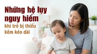 Những hệ lụy nguy hiểm khi trẻ bị thiếu kẽm kéo dài