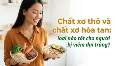 Chất xơ thô và chất xơ hòa tan: loại nào tốt cho người bị viêm đại tràng?