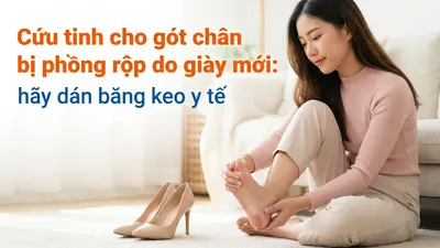 Cứu tinh cho gót chân bị phồng rộp do giày mới: hãy dán băng keo y tế