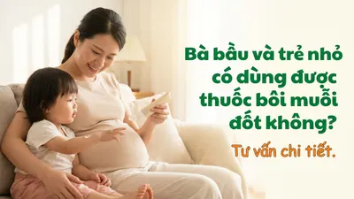 Bà bầu và trẻ nhỏ có dùng được thuốc bôi muỗi đốt không? tư vấn chi tiết