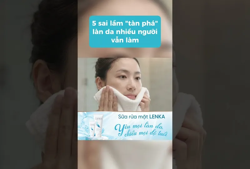 5 Sai lầm tan phá làn da nhiều người vẫn làm #lamdep #chamsocda #skincareroutine #beauty