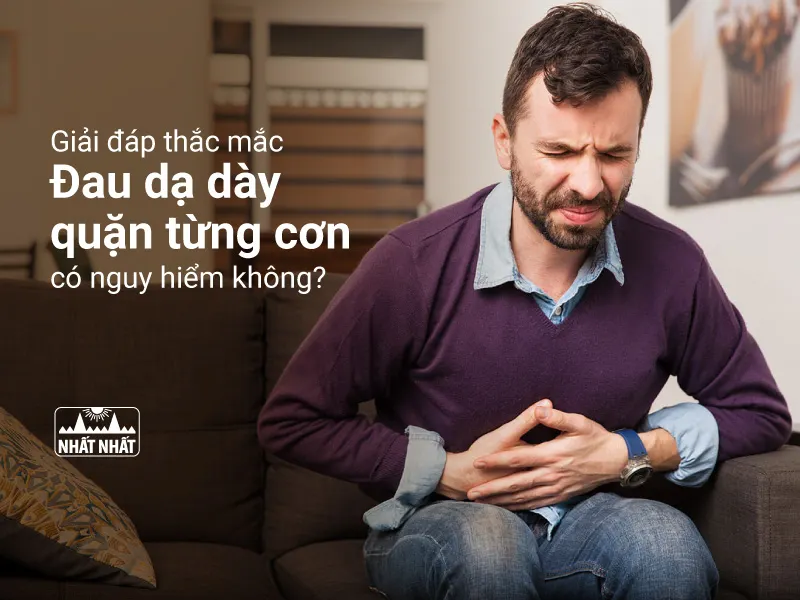 Đau dạ dày quặn từng cơn
