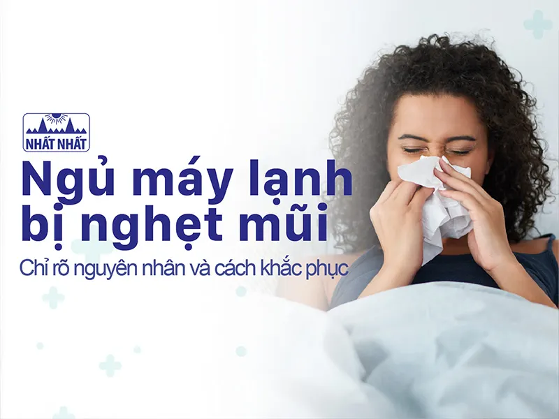 ngủ máy lạnh bị nghẹt mũi